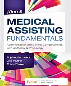 Kinn’s Medical Assisting Fundamentals: Administrative and Clinical Competencies with Anatomy & Physiology (PDF)