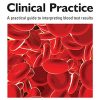 Blood Results in Clinical Practice A practical guide to interpreting blood test results 2nd Edition (PDF)