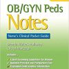 OB/GYN Peds Notes: Nurse’s Clinical Pocket Guide, 3rd Edition (PDF)