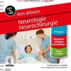 Bien débuter – Neurologie-Neurochirurgie (Bonnes pratiques infirmières en fiches) (French Edition) (EPUB+Converted PDF+AZW3)