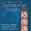 Flaps and Grafts in Dermatologic Surgery E-Book, 2nd Edition (PDF)