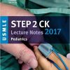 USMLE Step 2 CK Lecture Notes 2017: Pediatrics (EPUB)