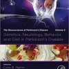 Genetics, Neurology, Behavior, and Diet in Parkinson’s Disease: The Neuroscience of Parkinson’s Disease, Volume 2 (PDF)