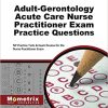 Adult-Gerontology Acute Care Nurse Practitioner Exam Practice Questions: NP Practice Tests & Exam Review for the Nurse Practitioner Exam (PDF)