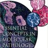 Essential Concepts in Molecular Pathology, 2nd Edition (True PDF)