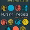 Nursing Theorists and Their Work 9th Edition (PDF)