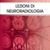 Lezioni di neuroradiologia, 3e 2019 EPUB + Converted PDF