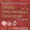 Surgical Techniques in Chronic Otitis Media and Otosclerosis: Text and Atlas (PDF)
