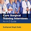 Core Surgical Training Interviews: An A-Z Guide (PDF)