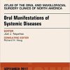 Oral Manifestations of Systemic Diseases, An Issue of Atlas of the Oral & Maxillofacial Surgery Clinics, E-Book (The Clinics: Dentistry) (PDF)