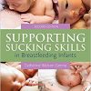 Supporting Sucking Skills In Breastfeeding Infants 2nd