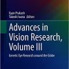 Advances in Vision Research, Volume III: Genetic Eye Research around the Globe (PDF)