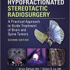 Image-Guided Hypofractionated Stereotactic Radiosurgery: A Practical Approach to Guide Treatment of Brain and Spine Tumors 2nd Edition (PDF)
