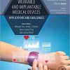 Wearable and Implantable Medical Devices: Applications and Challenges (PDF)