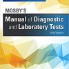 Mosby’s Manual of Diagnostic and Laboratory Tests – E-Book 6th Edition (PDF)