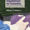 Cirugía hepatobiliar en Colombia: Perspectiva para no olvidar la historia (Medicina) (Spanish Edition) (EPUB)