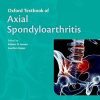 Oxford Textbook of Axial Spondyloarthritis (Oxford Textbooks in Rheumatology) (Retail PDF)