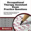 Occupational Therapy Assistant Exam Practice Questions: OTA Practice Tests & Exam Review for the NBCOT COTA Certified Occupational Therapy Assistant Test 1st Edition(PDF)