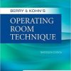 Berry & Kohn’s Operating Room Technique, 13th Edition