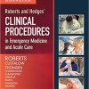 Roberts and Hedges’ Clinical Procedures in Emergency Medicine and Acute Care, 7th Edition (Videos)