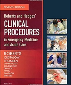 Roberts and Hedges’ Clinical Procedures in Emergency Medicine and Acute Care, 7th Edition (Videos)