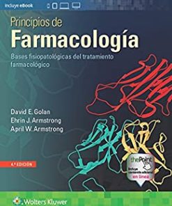 Principios de farmacología. Bases fisiopatológicas del tratamiento farmacológico, 4e (Spanish Edition) (EPUB+Converted PDF)