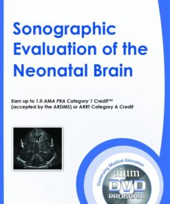 AIUM Sonographic Evaluation of the Neonatal Brain (CME VIDEOS)