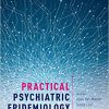 Practical Psychiatric Epidemiology, 2nd Edition (PDF)