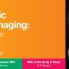 2022 Magnetic Resonance Imaging National Symposium (CME VIDEOS)