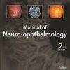 Manual of Neuro-ophthalmology, 2nd Edition
