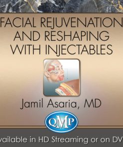 QMP Facial Rejuvenation and Reshaping With Injectables (CME VIDEOS)