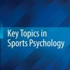 Key Topics in Sports Psychology (Original PDF from Publisher)