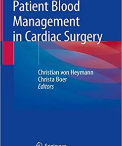 Patient Blood Management in Cardiac Surgery 1st ed. 2019 Edition