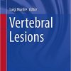 Vertebral Lesions (New Procedures in Spinal Interventional Neuroradiology) (PDF)