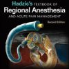 Hadzic’s Textbook of Regional Anesthesia and Acute Pain Management, Second Edition (PDF)