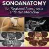 Atlas of Sonoanatomy for Regional Anesthesia and Pain Medicine (PDF)