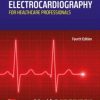 Electrocardiography for Healthcare Professionals, 4th Edition