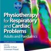 Physiotherapy for Respiratory and Cardiac Problems: Adults and Paediatrics, 4th Edition