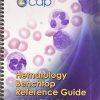 Hematology Benchtop Reference Guide: An Illustrated Guide for Cell Morphology (High Quality Converted PDF)