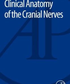 Clinical Anatomy of the Cranial Nerves