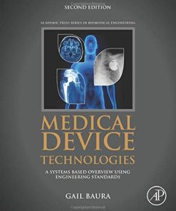 Medical Device Technologies: A Systems Based Overview Using Engineering Standards (PDF)