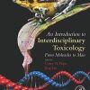 An Introduction to Interdisciplinary Toxicology: From Molecules to Man (PDF)