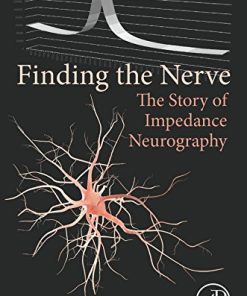 Finding the Nerve: The Story of Impedance Neurography (PDF)