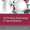 3D Printing Technology in Nanomedicine (EPUB)