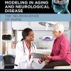 Assessments, Treatments and Modeling in Aging and Neurological Disease: The Neuroscience of Aging (PDF)
