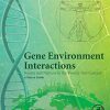 Gene Environment Interactions: Nature and Nurture in the Twenty-first Century (PDF)