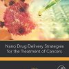 Nano Drug Delivery Strategies for the Treatment of Cancers (PDF)