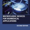 Microfluidic Devices for Biomedical Applications (2nd ed.) (PDF)