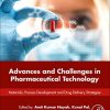 Advances and Challenges in Pharmaceutical Technology: Materials, Process Development and Drug Delivery Strategies (PDF)