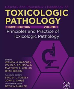 Haschek and Rousseaux’s Handbook of Toxicologic Pathology: Volume 1: Principles and Practice of Toxicologic Pathology, 4th Edition (Original PDF from Publisher)